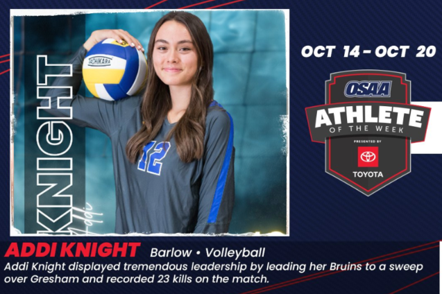 Volleyball player Addi Knight, from Sam Barlow High School, was awarded OSAA Athlete of the Week for Oct 14-20, 2024.